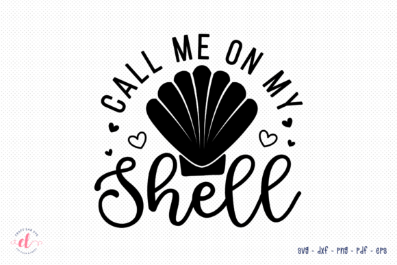 Download Call Me on My Shell - SVG Cut File - Shell Collection